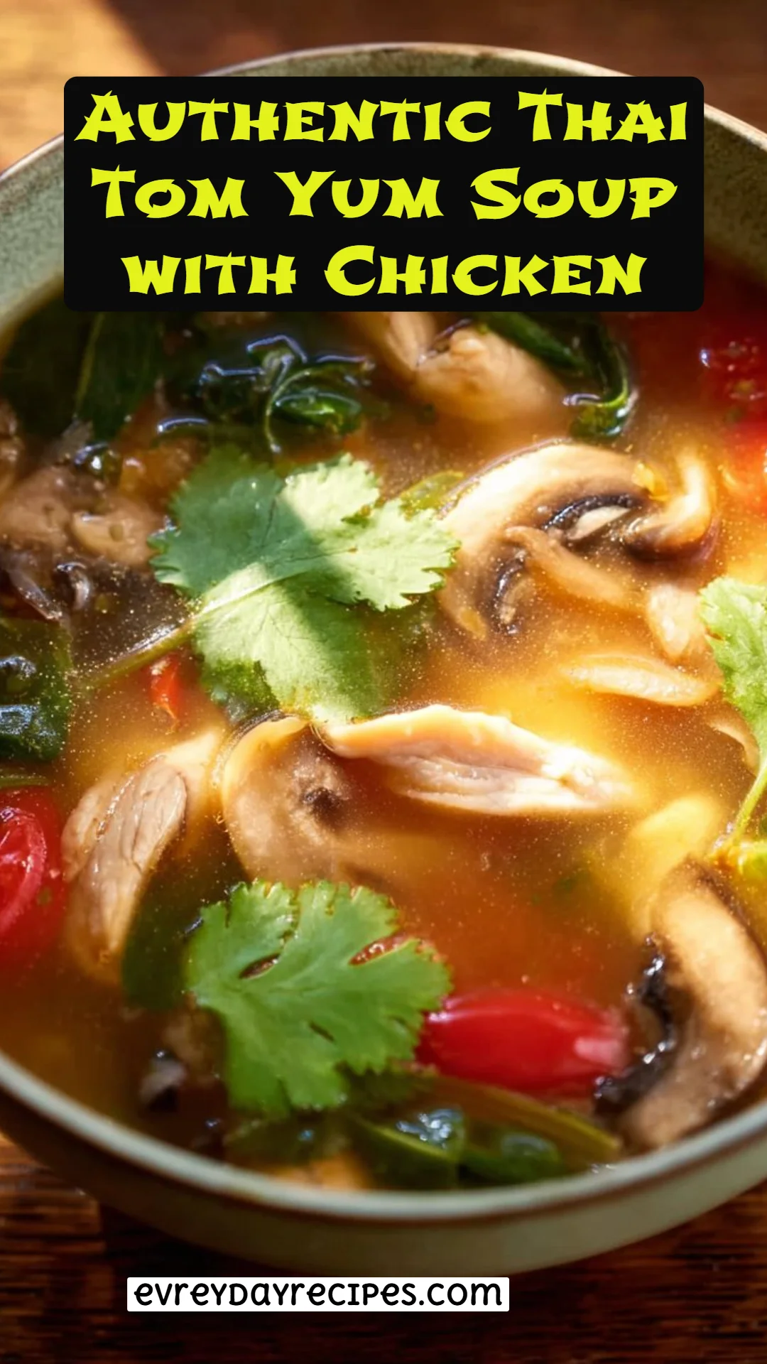 Authentic Thai Tom Yum Soup with Chicken