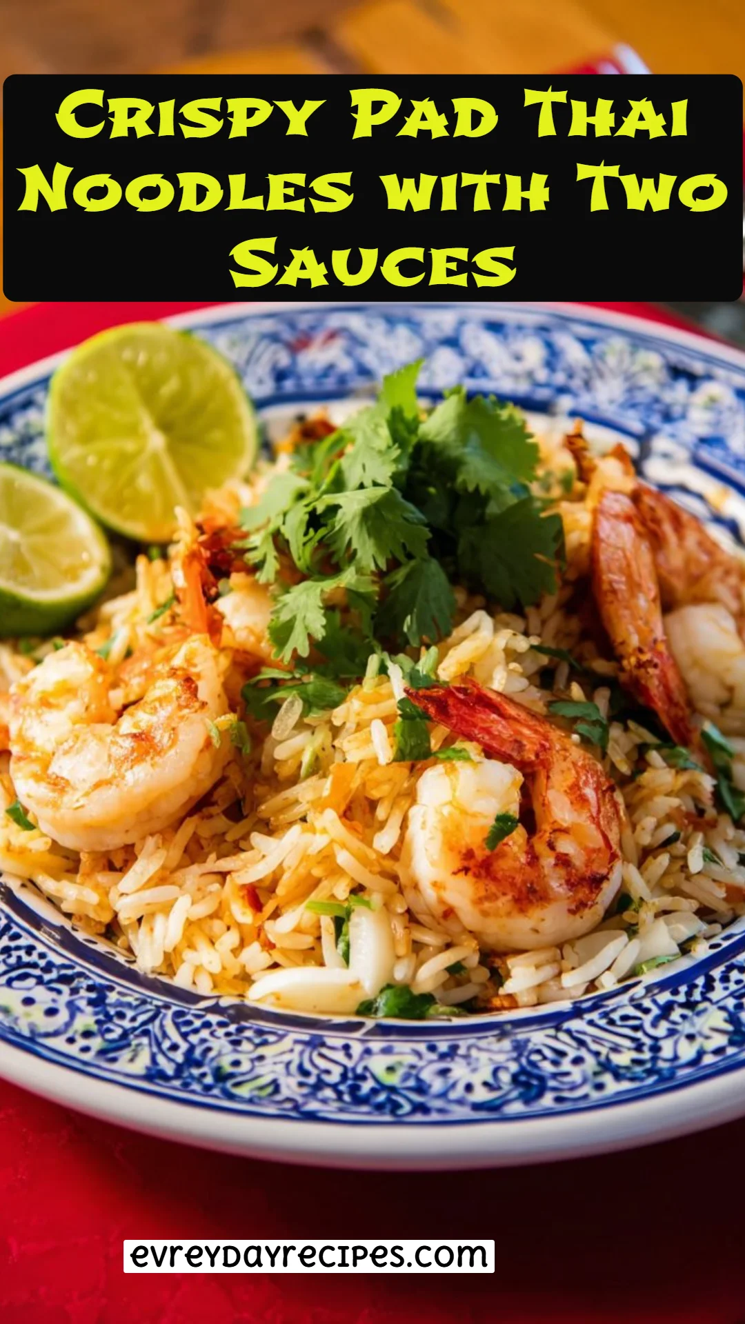 Crispy Pad Thai Noodles with Two Sauces