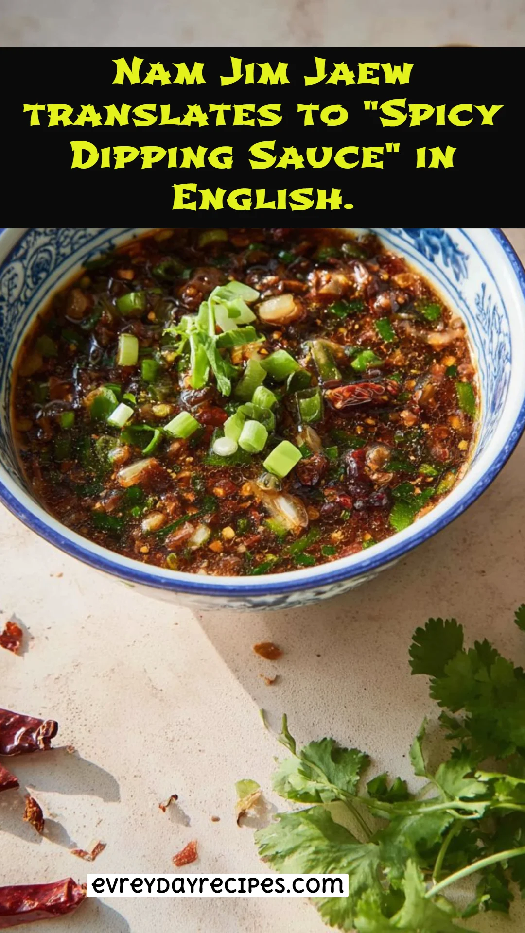 Nam Jim Jaew translates to "Spicy Dipping Sauce" in English.