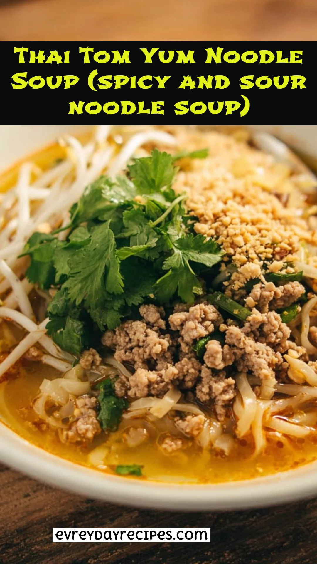 Thai Tom Yum Noodle Soup (spicy and sour noodle soup)